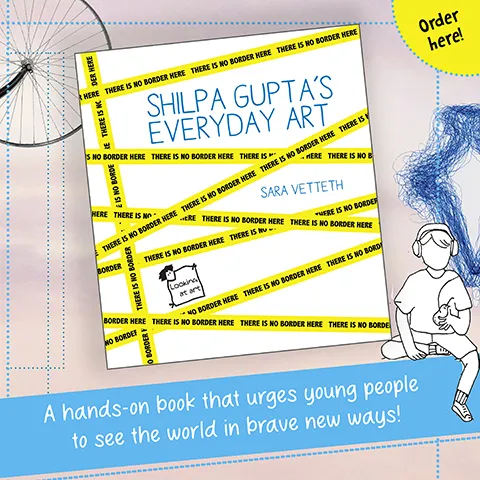 Shilpa Gupta's Everyday Art